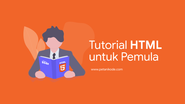Belajar HTML #01: Pengenalan Dasar HTML